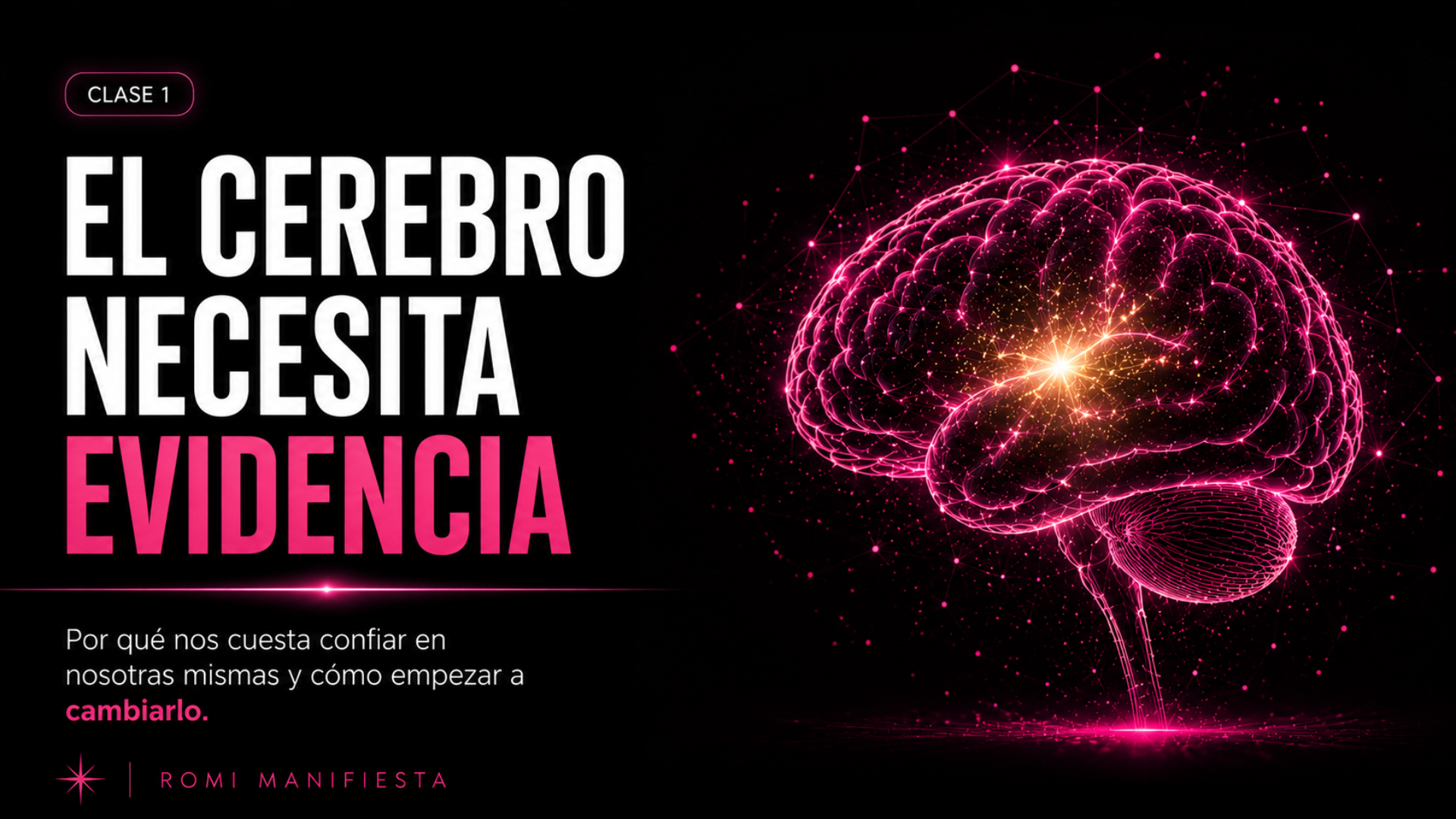 Clase 01 — El cerebro necesita evidencia